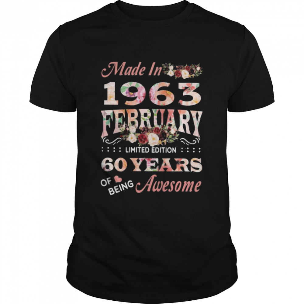 Made In 1963 February 60 Years Of Being Awesome  Classic Men's T-shirt