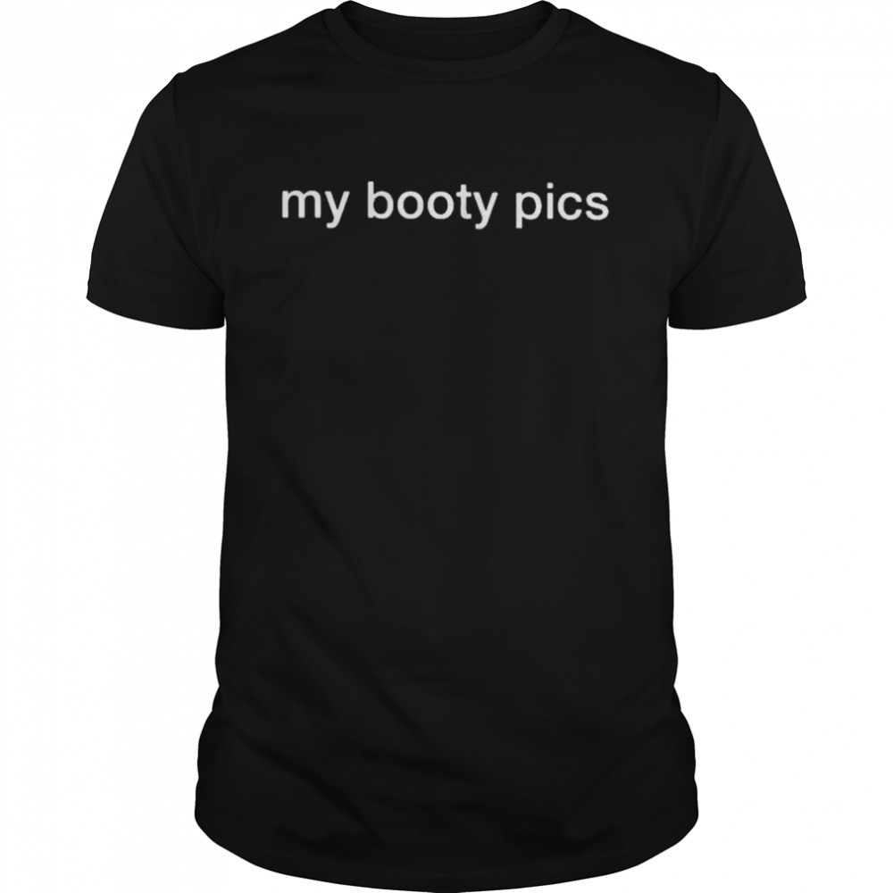 My booty pics 2022 shirt Classic Men's T-shirt