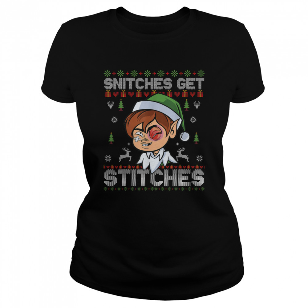 Santa Elf Snitches get Snitched ugly christmas shirt Classic Women's T-shirt