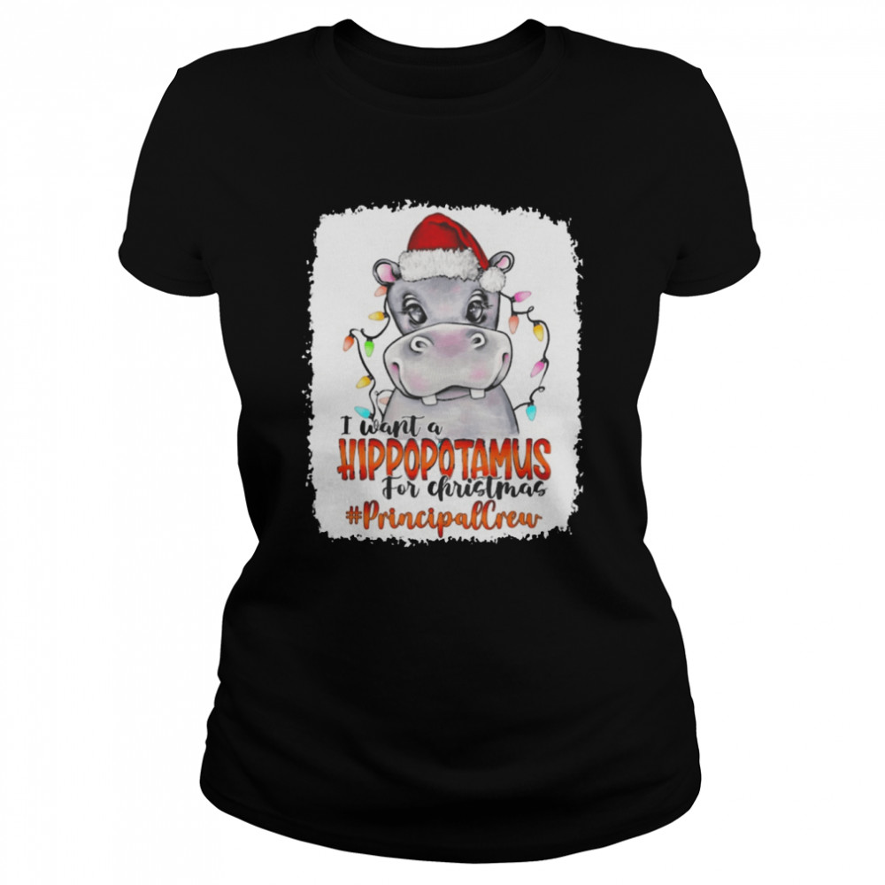 santa hoppo i want a hippopotamus for christmas principal crew light classic womens t shirt