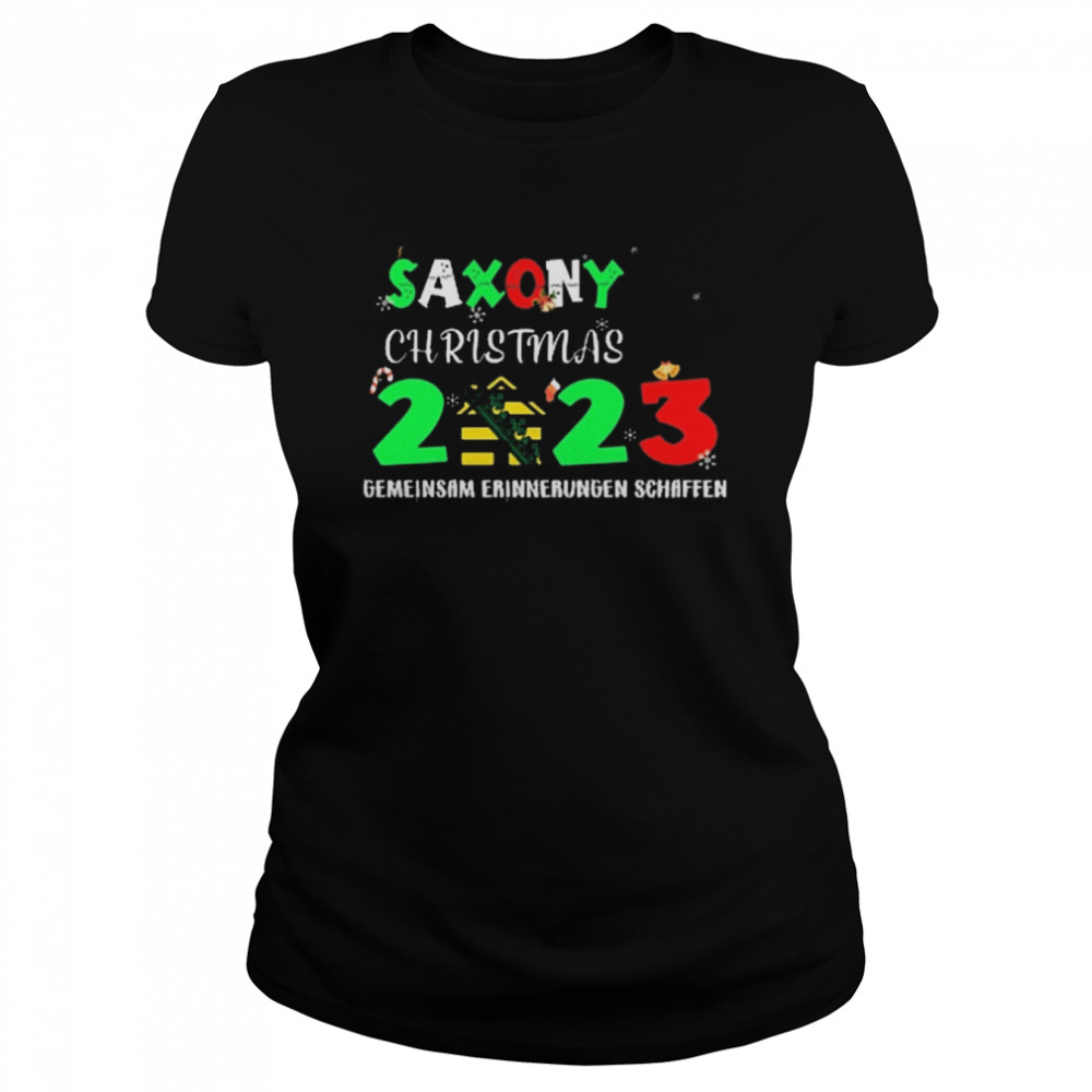 Saxony Christmas 2023 Gemeinsam Erinnerungen Schaffen  Classic Women's T-shirt