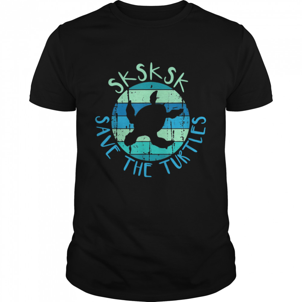 SKSKSK Save The Turtles Saying Vintage Turtle  Classic Men's T-shirt