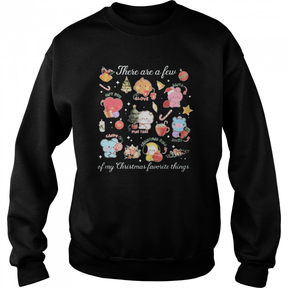 Stickers There Are A Few Of My Christmas Favorite Things  Unisex Sweatshirt