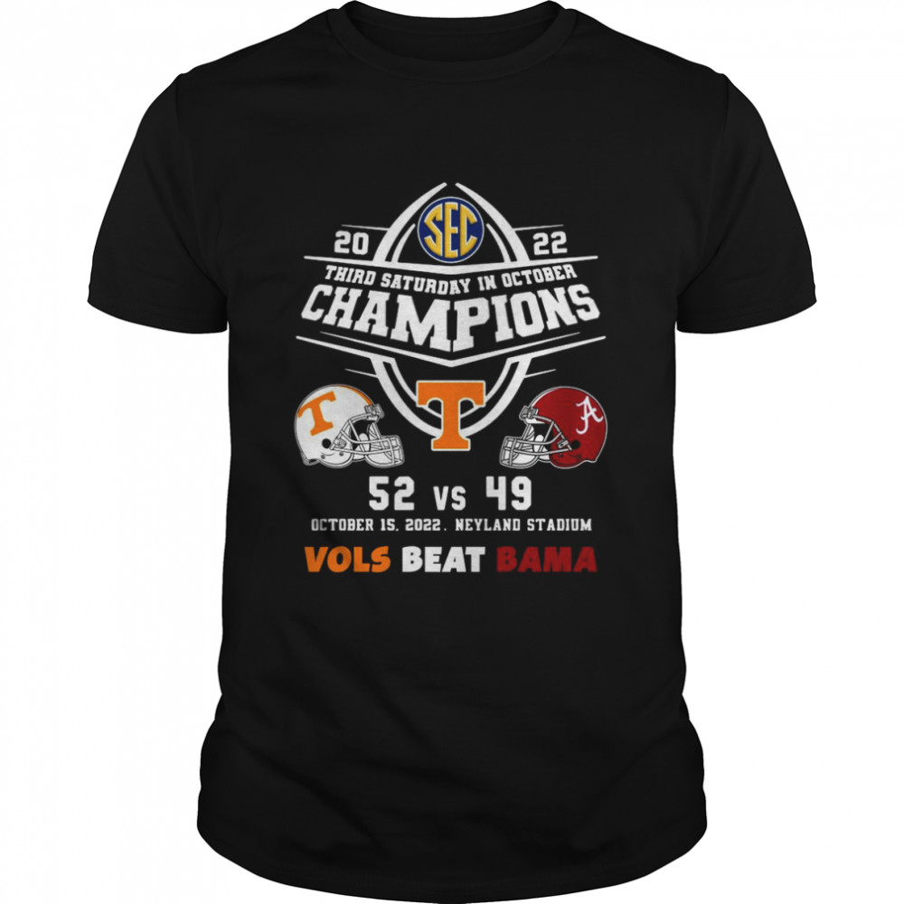 Tennessee Volunteers 52 Vs Alabama Crimson Tide 49 Champions 2022 Vols Beat Bama shirt Classic Men's T-shirt