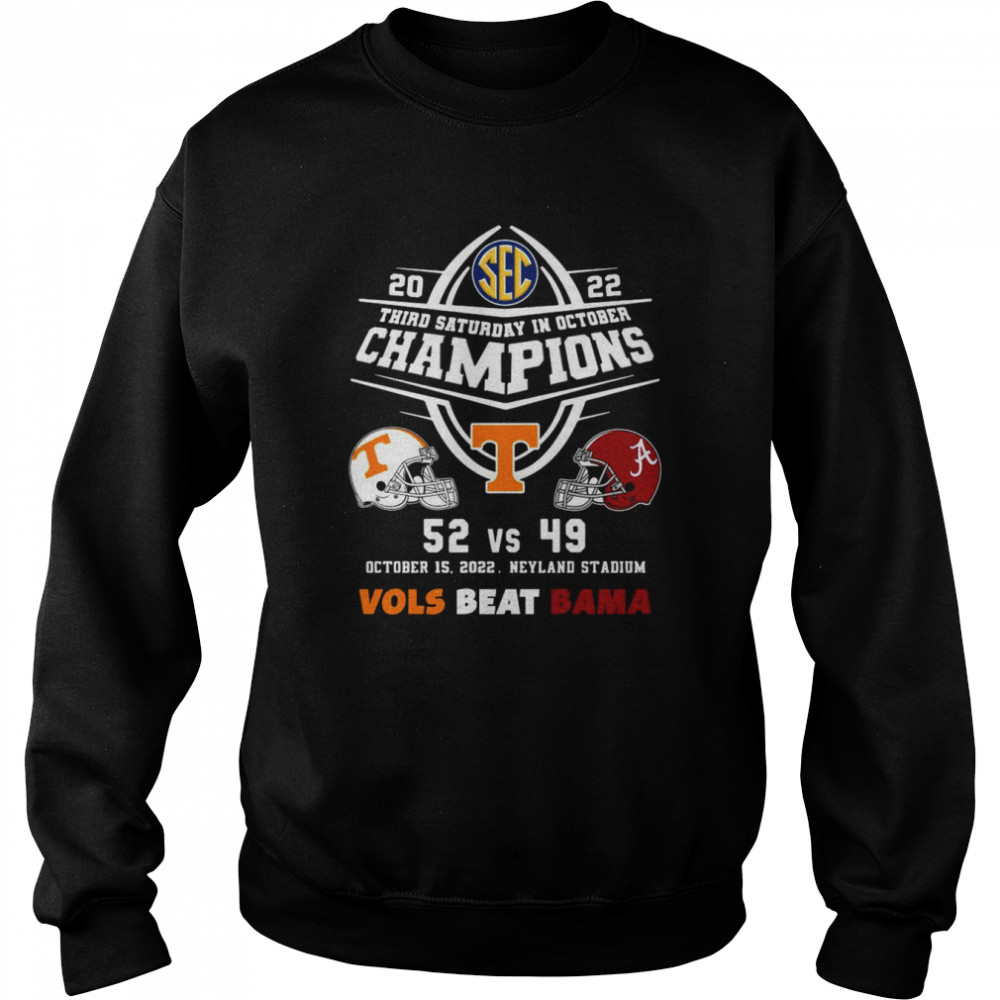 Tennessee Volunteers 52 Vs Alabama Crimson Tide 49 Champions 2022 Vols Beat Bama shirt Unisex Sweatshirt