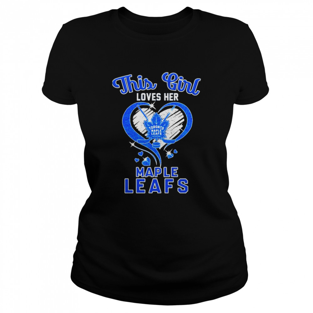 This Girl Loves Her Toronto Maple Leafs  Classic Women's T-shirt