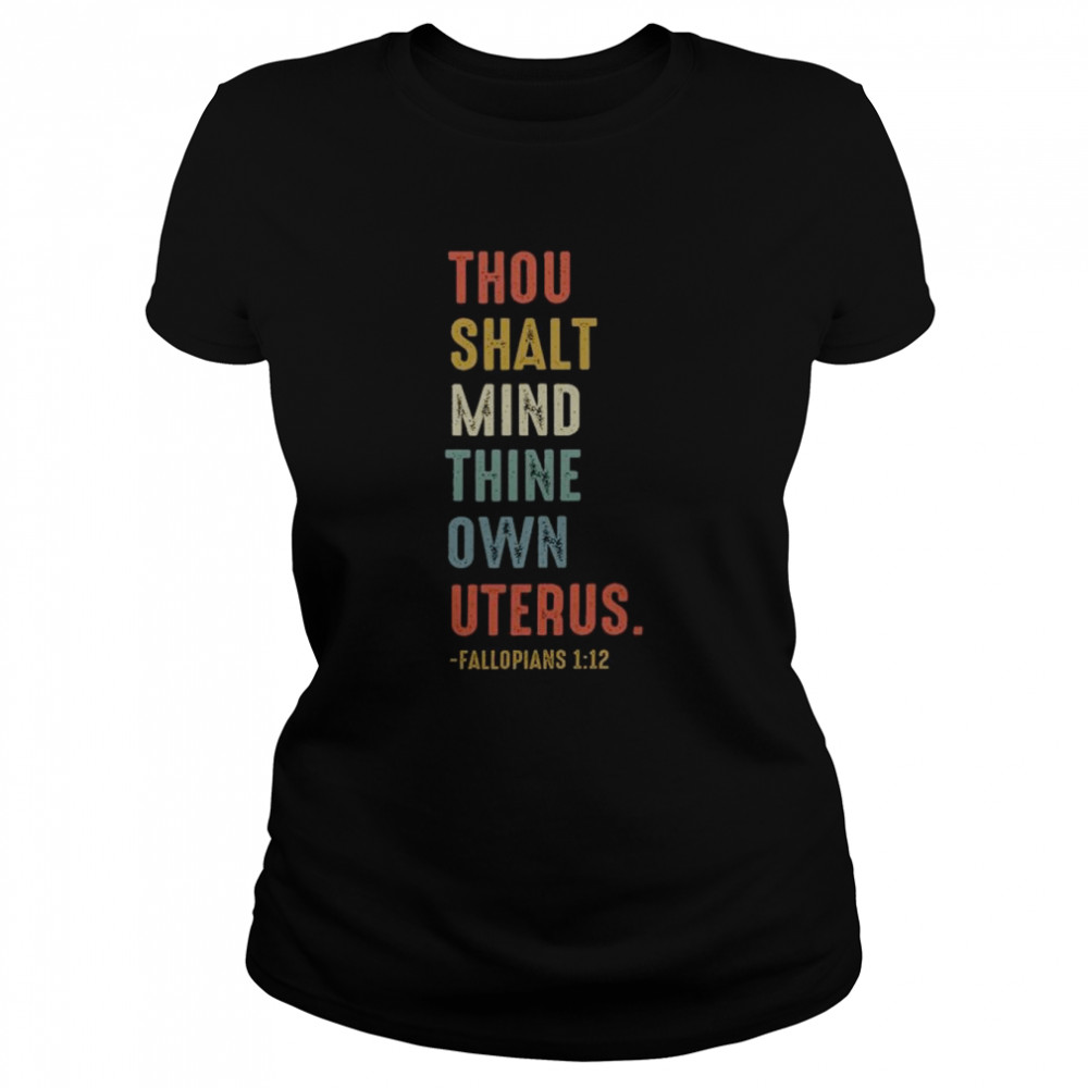 thou shalt mind thine own uterus shirt classic womens t shirt