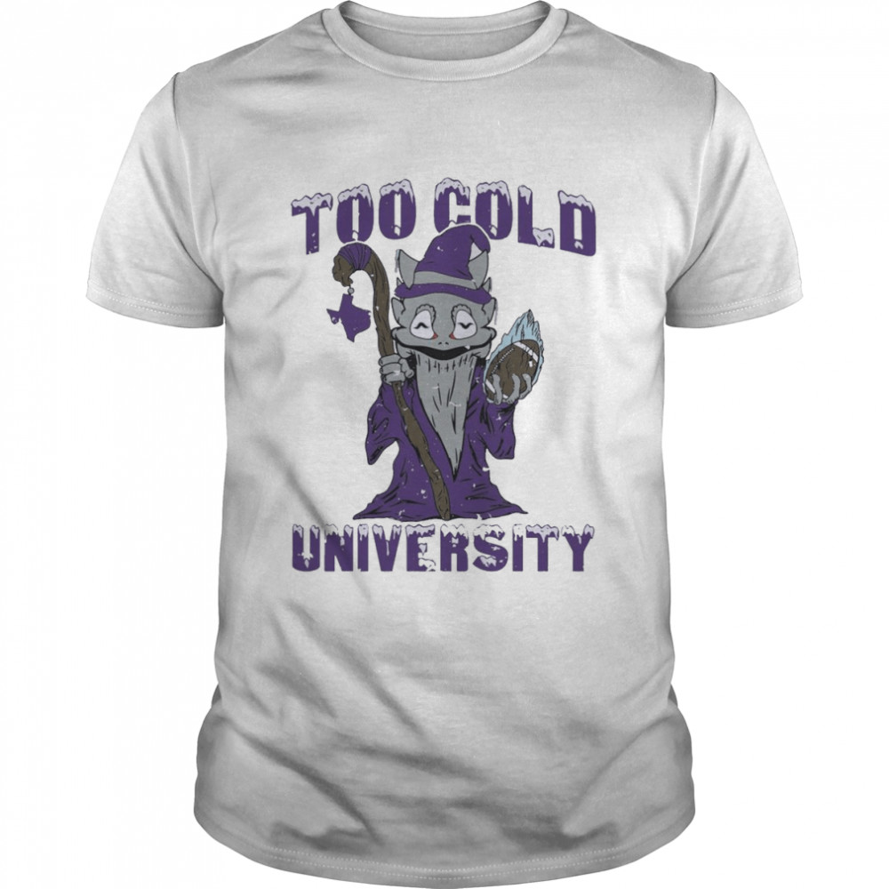 Too Cold University Fort Worth Football  Classic Men's T-shirt