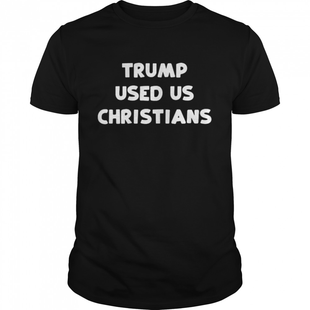 Trump used us christians shirt Classic Men's T-shirt