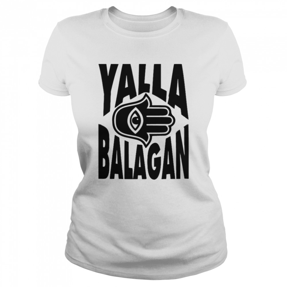 Yalla Balagan shirt Classic Women's T-shirt