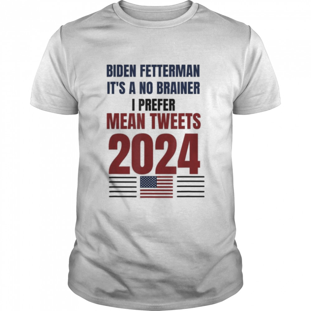 Anti Biden ,Biden Fetterman 2024 It’s A No Brainer Political Humor T- Classic Men's T-shirt
