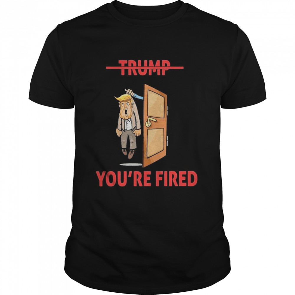 Anti Donald Trump Donald You’re Fired  Classic Men's T-shirt