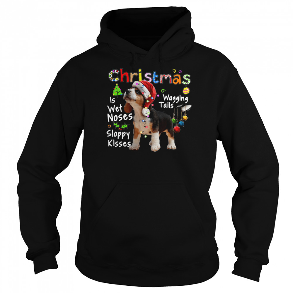 Beagle Santa Christmas Is Wet Noses Wagging Tails Sloppy Kisses Light shirt Unisex Hoodie