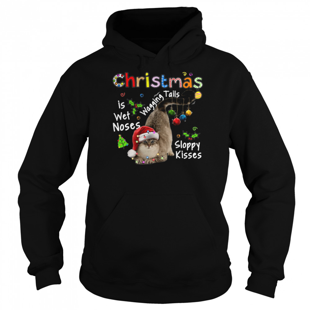 Cat Santa Christmas Is Wet Noses Wagging Tails Sloppy Kisses Light shirt Unisex Hoodie