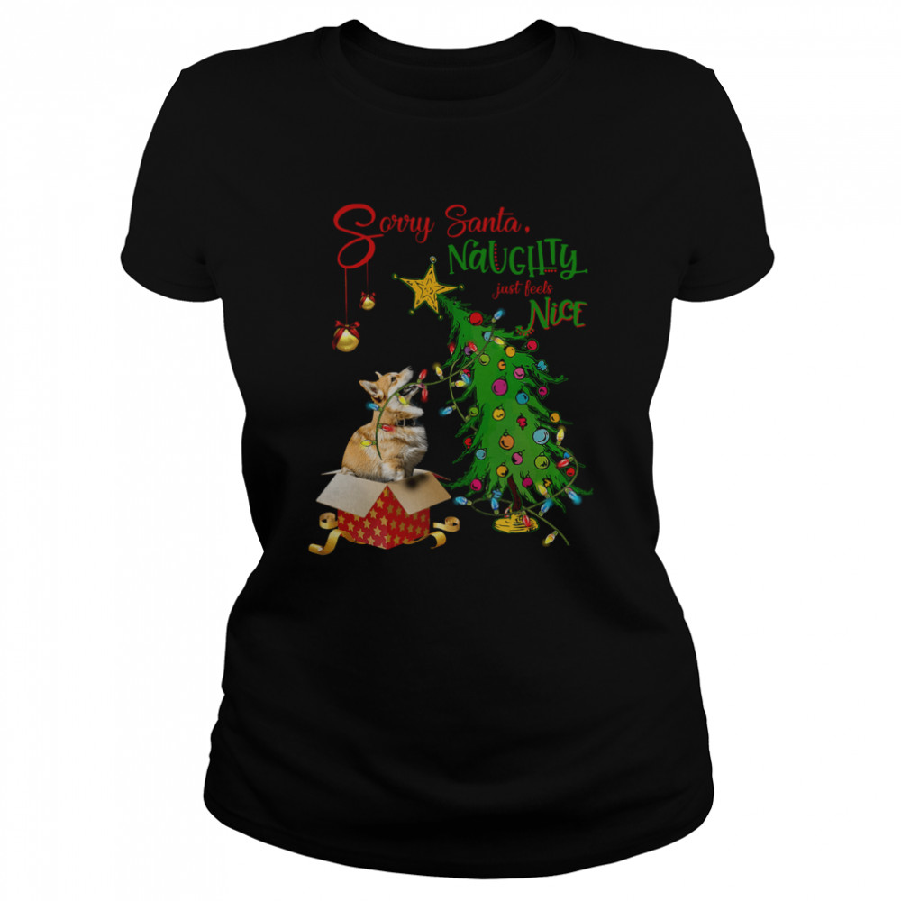 Corgi Sorry Santa Naughty Just Feels Nice Christmas Tree Light Classic Women's T-shirt