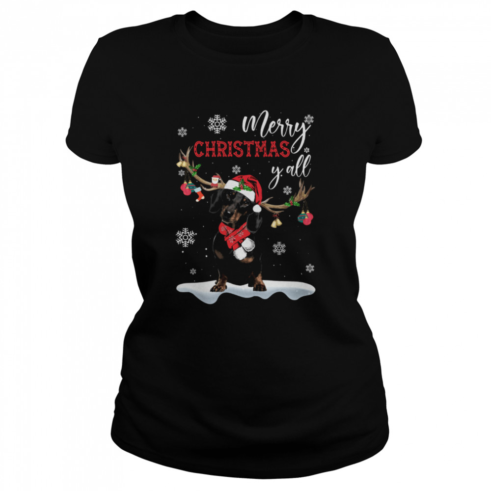 Dachshund Santa Reindeer Merry Christmas Y’all shirt Classic Women's T-shirt
