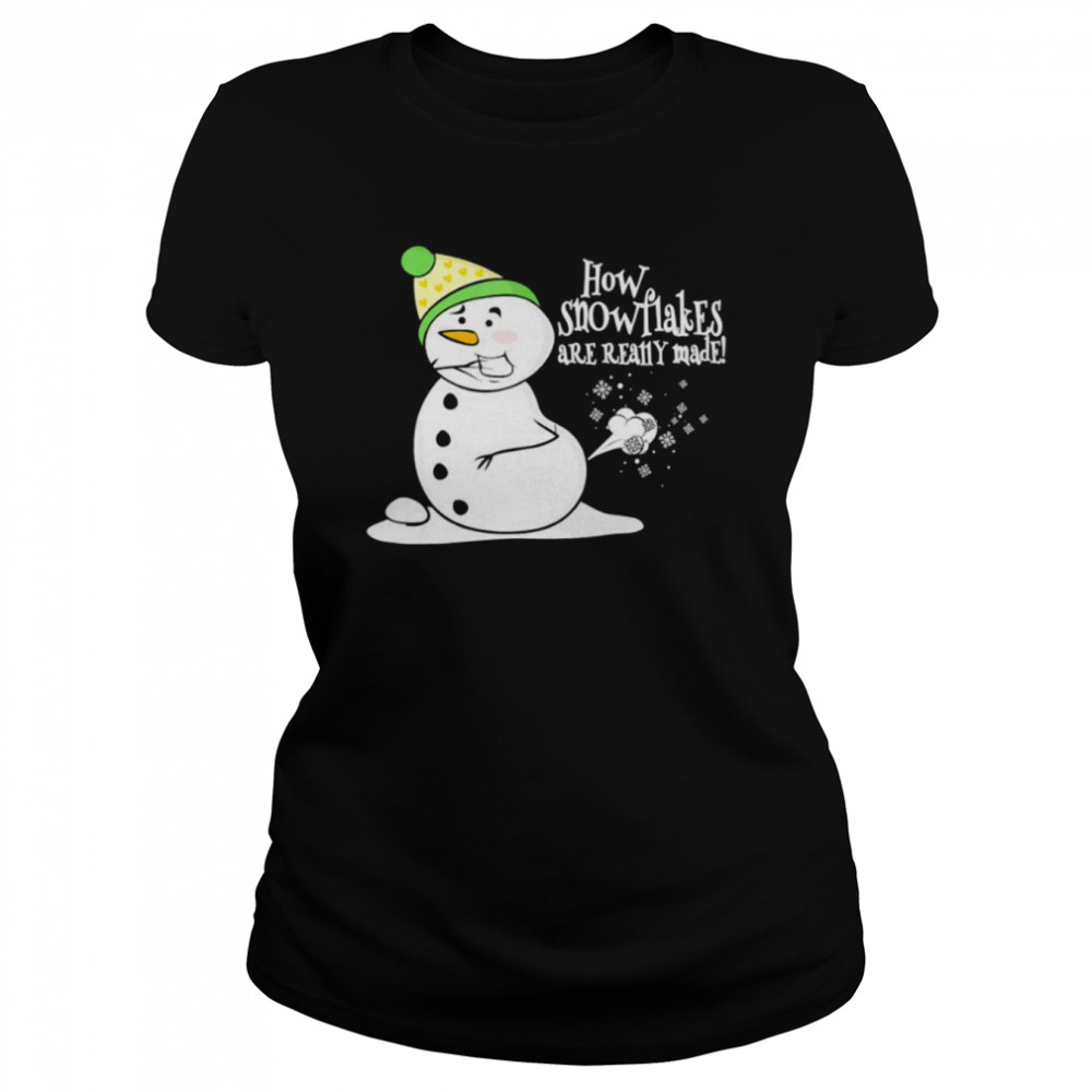 how snowflakes are really made snowman fart Christmas shirt Classic Women's T-shirt