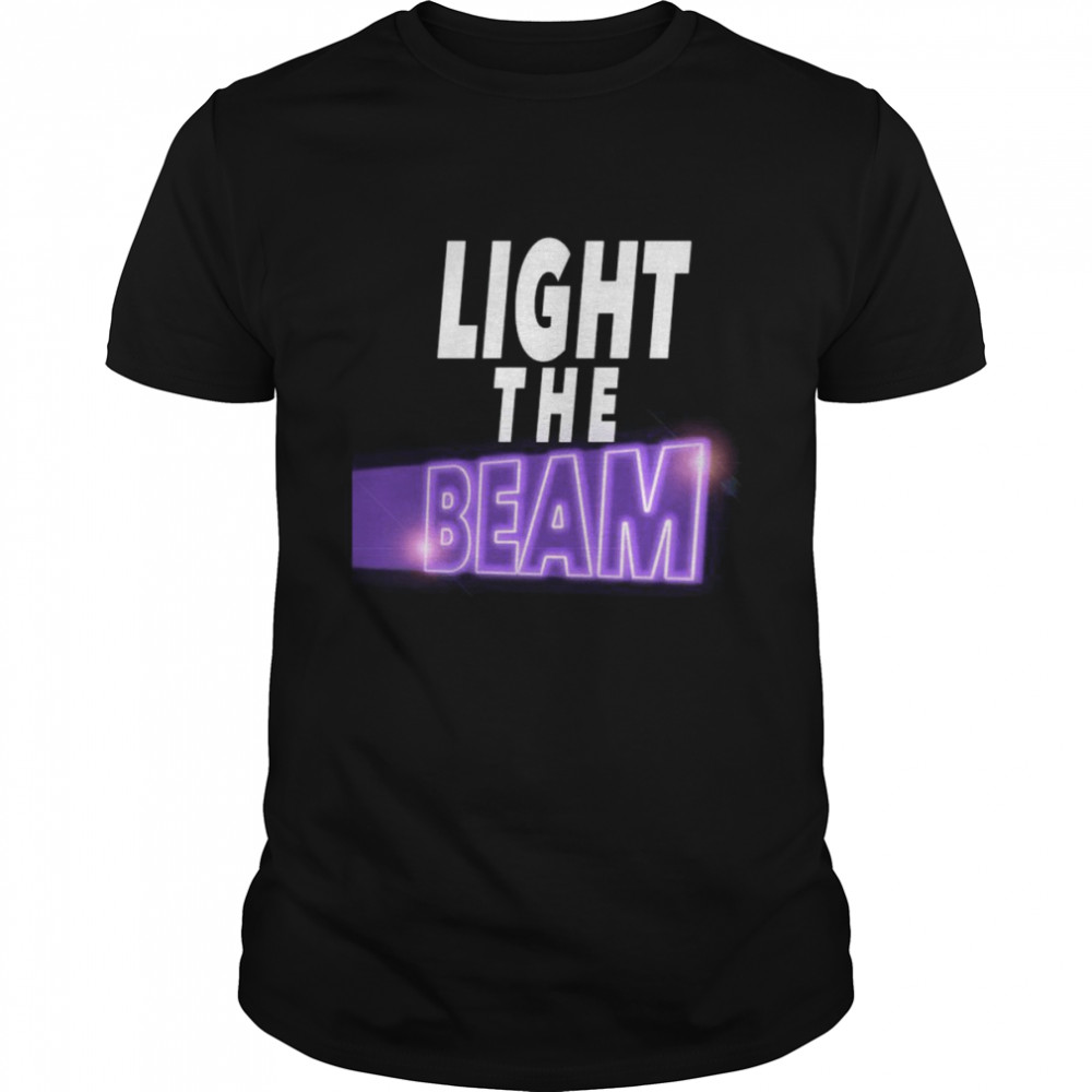 Light The Beam Funny Sacramento Kings shirt