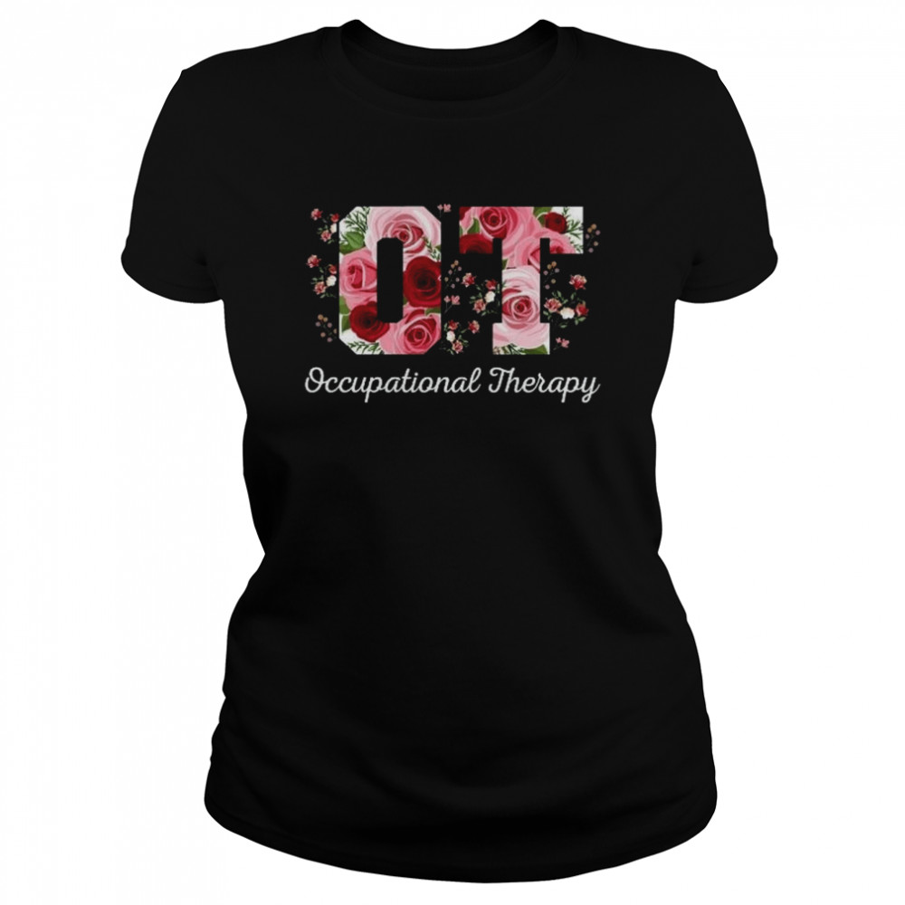 Occupational Therapist Flowers  Classic Women's T-shirt
