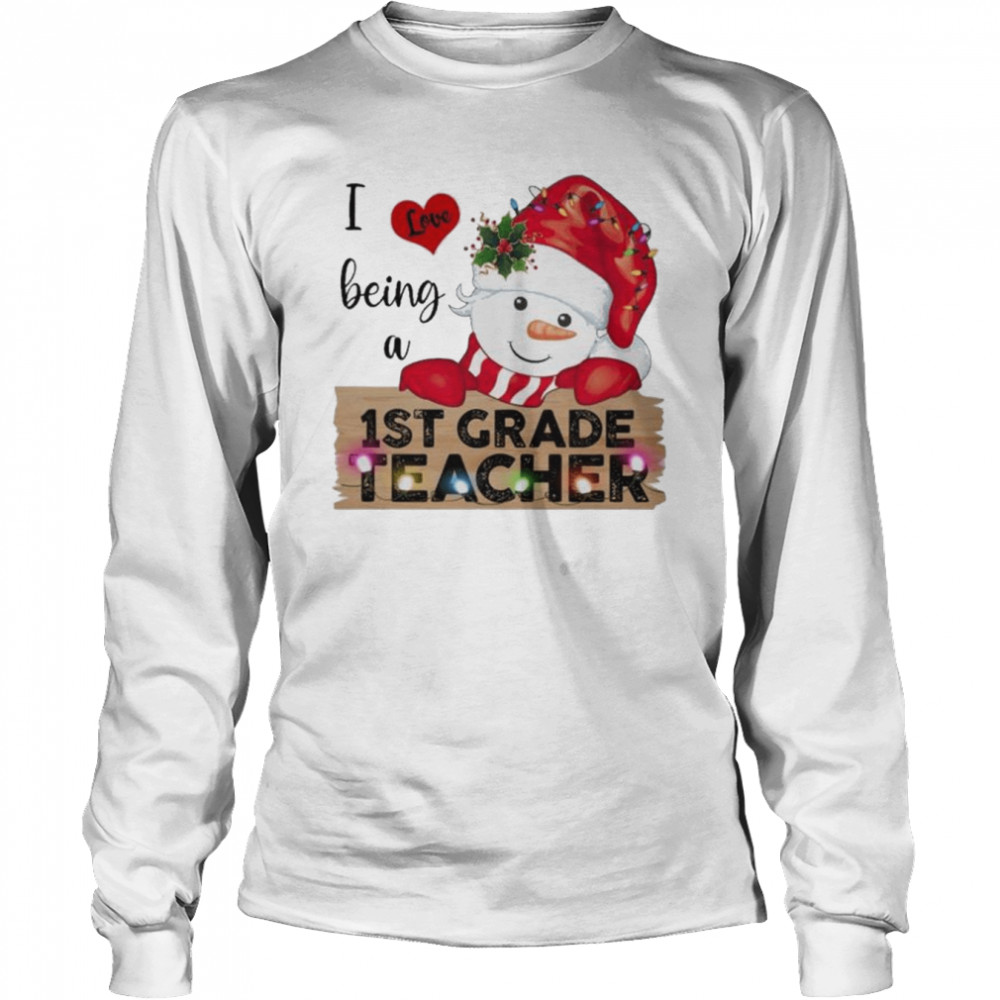 Santa Snowman I love being a 1st Grade Teacher Merry Christmas 2022 shirt Long Sleeved T-shirt