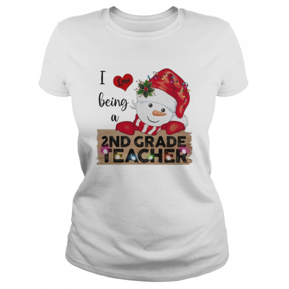 Santa Snowman I love being a 2nd Grade Teacher Merry Christmas 2022 shirt Classic Women's T-shirt