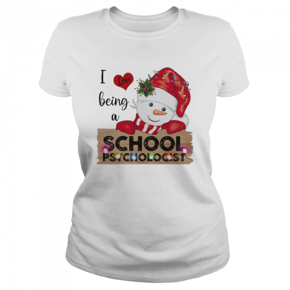 Santa Snowman I love being a School Psychologist Merry Christmas 2022 shirt Classic Women's T-shirt