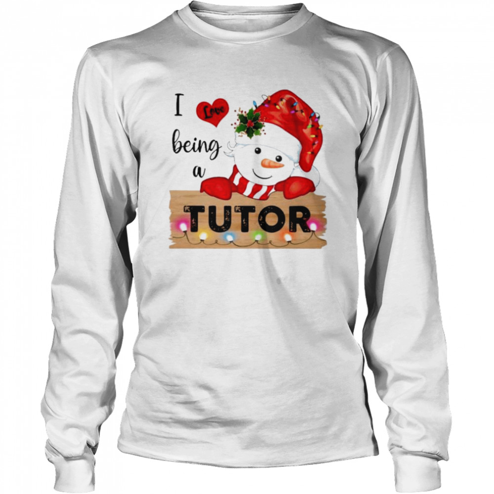 Santa Snowman I love being a Tutor Merry Christmas 2022 shirt Long Sleeved T-shirt