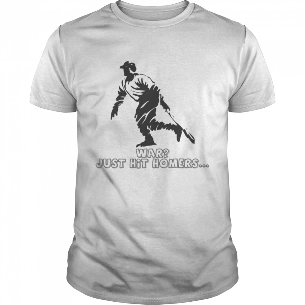 War Just Hit Homers George Herman Babe Ruth shirt Classic Men's T-shirt