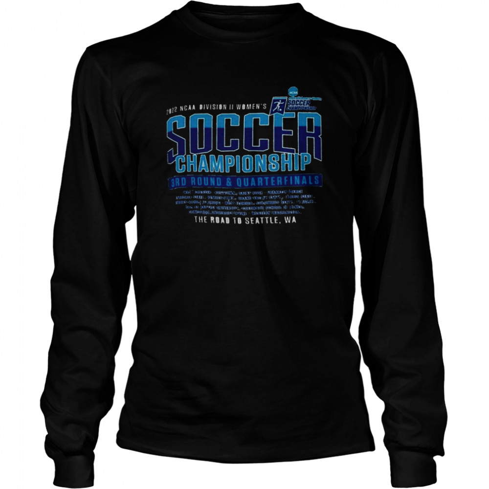 Awesome 2022 NCAA Division II Women’s Soccer 3rd Round & Quarterfinal  Long Sleeved T-shirt